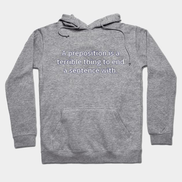 Preposition - outlined letters Hoodie by HyraxWithAFlamethrower